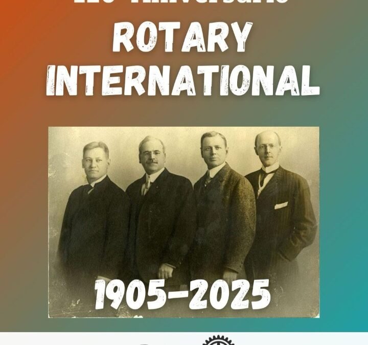 ROTARY CLUB INTERNACIONAL CUMPLE 120 AÑOS