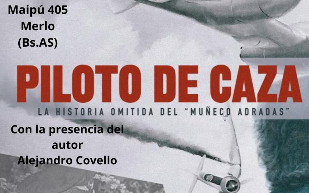 EL CENTRO DE VETERANOS DE MERLO PRESENTA EL DOCUMENTAL PILOTO DE CAZA