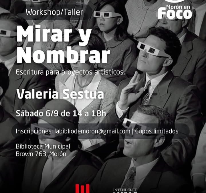 CICLO DE ARTES VISUALES «MORON EN FOCO»