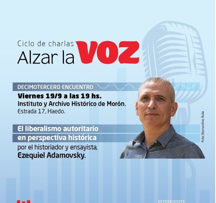EZEQUIEL ADAMOVSKY EN EL CICLO  ALZAR LA VOZ