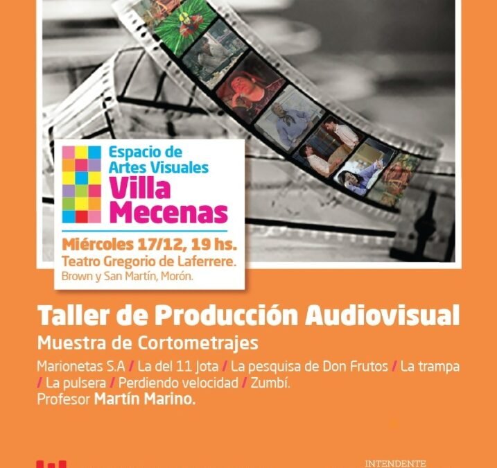 PROYECCION DE CORTOS PRODUCIDOS EN VILLA MECENAS EN EL TEATRO GREGORIODE LAFERRERE