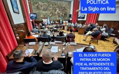 EL BLOQUE FUERZA PATRIA DE MORON PIDE AL INTENDENTE TRATAR EL PRESUPUESTO 2026