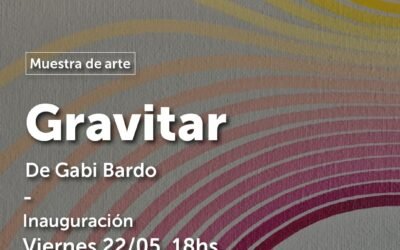 GABI BARDO EXPONE «GRAVITAR» EN ITUZAINGO