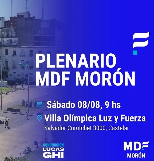 SE REPROGRAMO PARA EL 8 EL PLENARIO DE MDF MORON ENCABEZADO POR LUCAS GHI