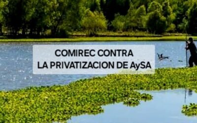 COMIREC SE PRONUNCIO EN DEFENSA DE AySA LA GESTION PUBLICA DEL AGUA Y SANEAMIENTO.
